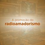 A promoção do radioamadorismo através da inovação